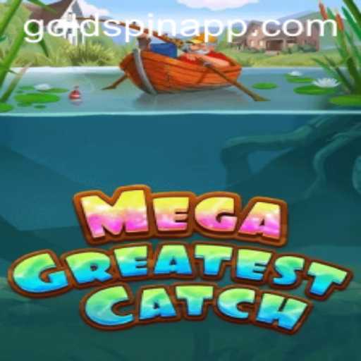 Discover the Thrills of MegaGreatestCatch with the Exciting Goldspin Feature