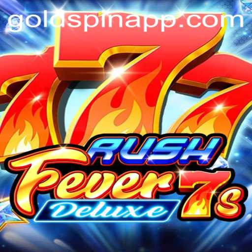 Experience the Thrill of RushFever7sDeluxe with Goldspin: A Complete Guide